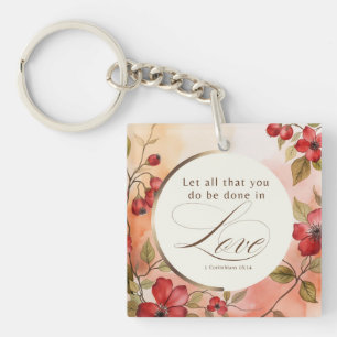 1 Corinthians 16:14 Let All You Do Be Done in Love Key Ring