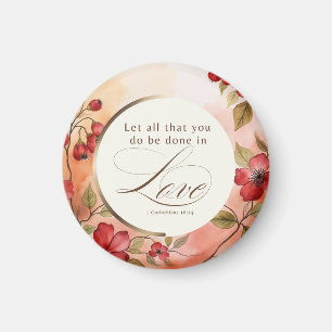 1 Corinthians 16:14 Let All You Do Be Done in Love Magnet