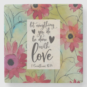 1 Corinthians 16 14 Let everything be done in Love Stone Coaster