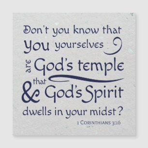 1 Corinthians 3:16 You are God's temple