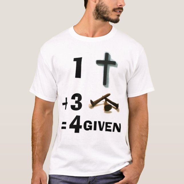 1 cross + 3 nails = 4given T-Shirt (Front)
