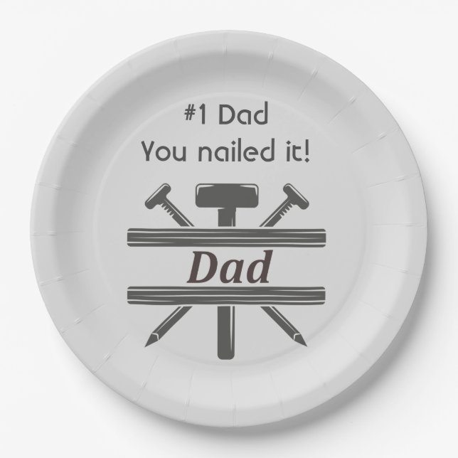 #1 Dad He Nailed it.  Fun Appreciation quote   Paper Plate (Front)