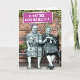1 Funny Card for Birthdays - Young and Beautiful