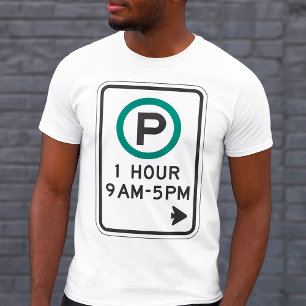 1 Hour Parking Sign For Controlled Parking Zones T-Shirt