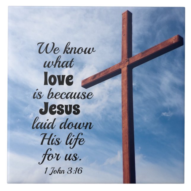 1 John 3:1 Jesus Christ laid down His life for us Ceramic Tile (Front)