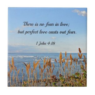 1 John 4:18 There is no fear in love; but perfect Tile