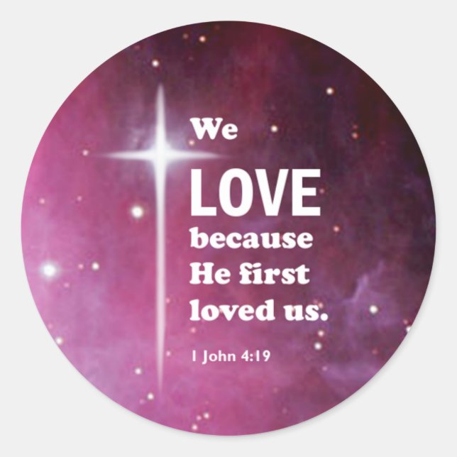 1 John 4:19 Classic Round Sticker (Front)