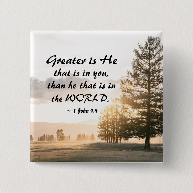 1 John 4:4 Greater is He that is in You  15 Cm Square Badge (Front)