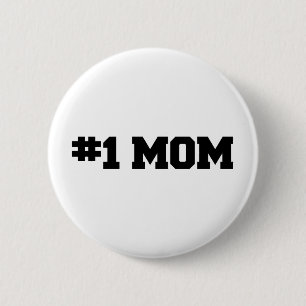 #1 MOM, Happy Mother's Day, Number 1 Mum 6 Cm Round Badge