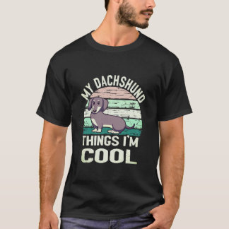 1 My Dachshund Thing I'm Cool - Vintage T-Shirt
