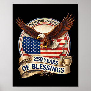 1 Nation Un Der God 250 Years 250th Anniversary Us Poster