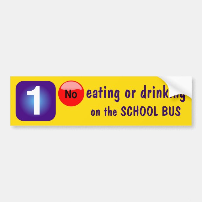 1 No eating or drinking on the BUS Bumper Sticker (Front)