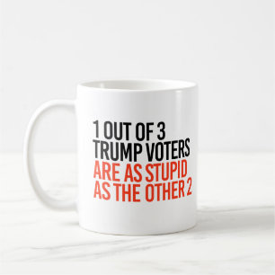 1 out of 3 Trump Voters Coffee Mug