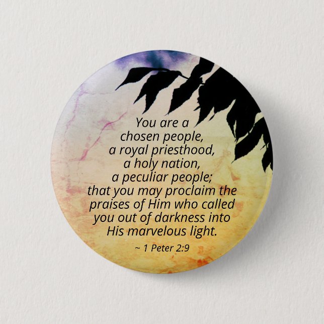 1 Peter 2:9 You are a Chosen People, Bible 6 Cm Round Badge (Front)