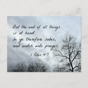 1 Peter 4:7 But the end of all things is at hand Postcard
