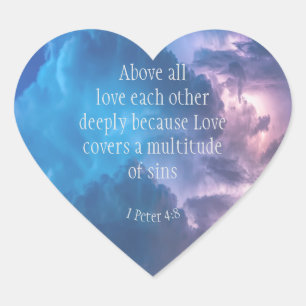 1 Peter 4 :8 Above All Love Deeply Inspirational Heart Sticker