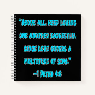 1 Peter 4:8 Keep Loving One Another Notebook