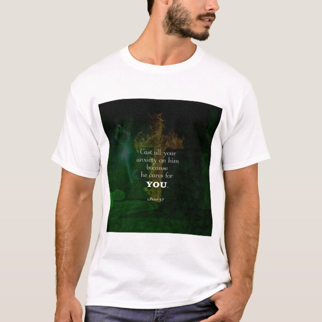 1 Peter 5:7 Uplifting Bible Verses Quote T-Shirt (Front)