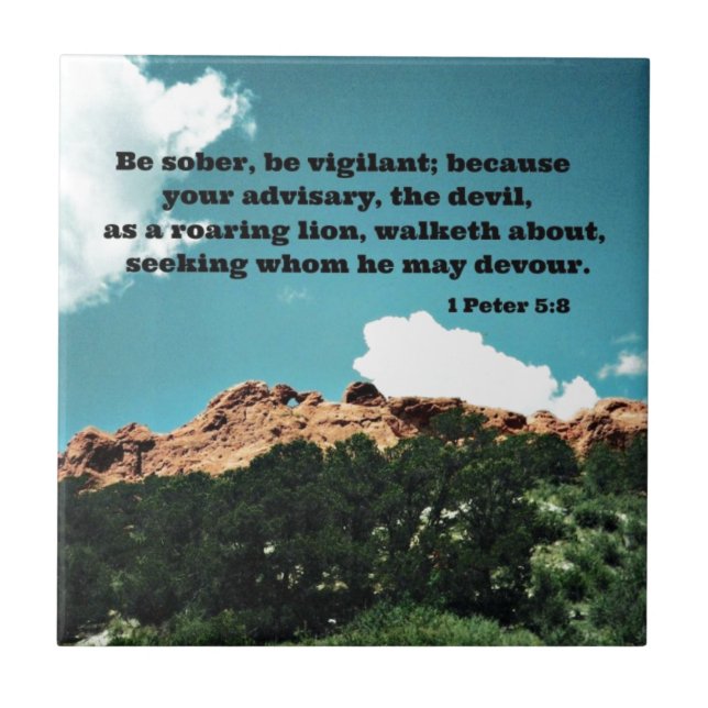 1 Peter 5:8 Be sober, be vigilant; because.... Tile (Front)
