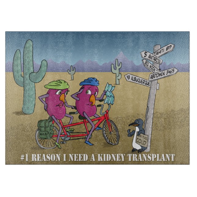 # 1 reason I need a kidney transplant Cutting Board (Front)