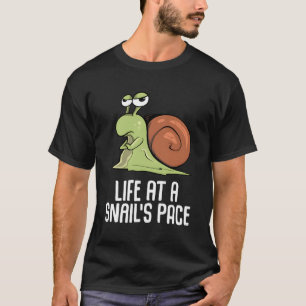1 Snail Quote Snail'S Pace T-Shirt