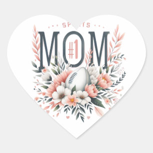 1 Sports Mom – Football & Flowers Mother’s Day Des Heart Sticker
