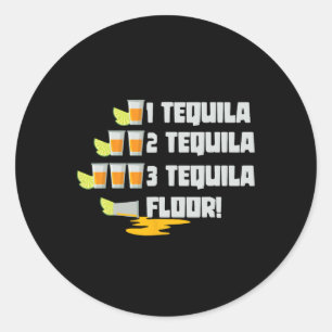 1 Tequila 2 Tequila 3 Tequila Floor Cinco De Mayo  Classic Round Sticker