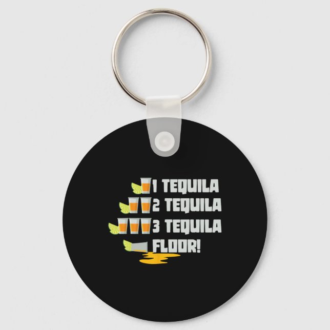 1 Tequila 2 Tequila 3 Tequila Floor Cinco De Mayo  Key Ring (Front)