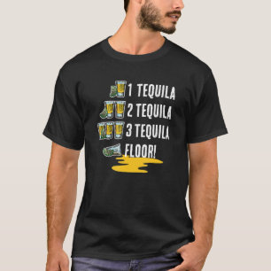 1 Tequila 2 Tequila 3 Tequila Floor! Cinco De Mayo T-Shirt