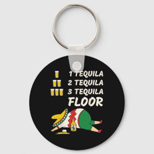 1 Tequila 2 Tequila 3 Tequila Floor - Funny Party Key Ring
