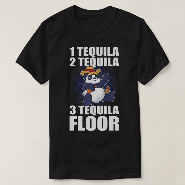 1 tequila 2 tequila 3 tequila floor Tequila drink  T-Shirt (Design Front)