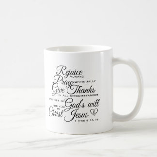 1 Thes 5:16-18 - Scripture Art Coffee Mug