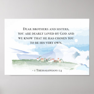 1 Thessalonians 1:4 You are Dearly Loved by God Poster