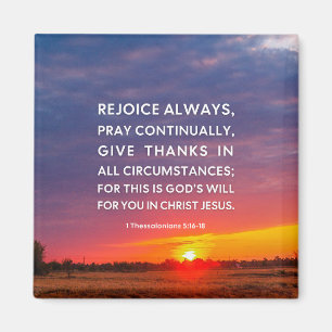1 Thessalonians 5:16-18 Rejoice Always Magnet