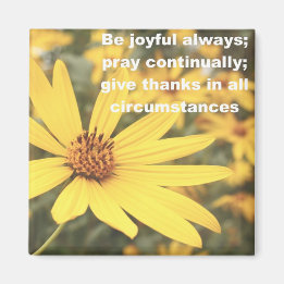1 Thessalonians 5:16-18 Sunflower Magnet