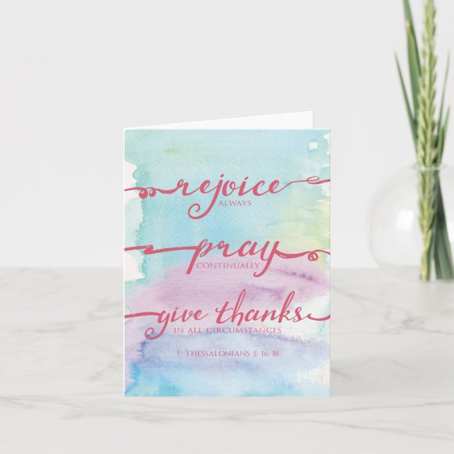 1 Thessalonians 5:16-18 Watercolor Notecard (Front)