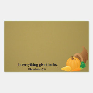 1 Thessalonians 5:18 In everything give thanks. Rectangular Sticker