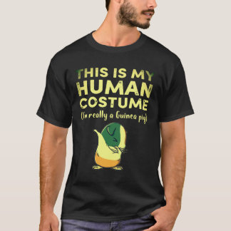 1 This My Human Costume I’m Really Guinea Pig Hall T-Shirt