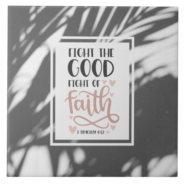 1 Timothy 6:12 Fight the Good Fight of Faith Ceramic Tile (Front)