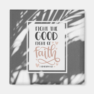 1 Timothy 6:12 Fight the Good Fight of Faith Magnet