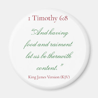 1 Timothy 6:8 (Biblical Verse) Magnet