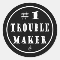 #1 Trouble Maker