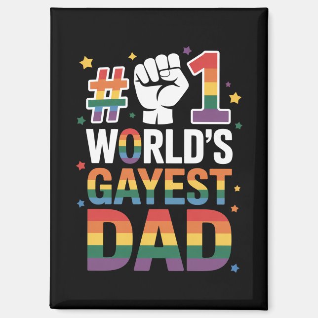 #1 World's Gayest Dad Funny Father's Day LGBT  Magnet (Front)