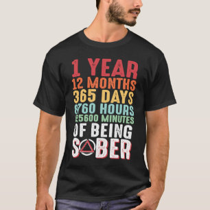 1 Year Of Being Sober Sobriety Alcoholism Alcoholi T-Shirt