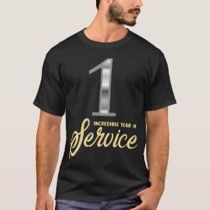 1 Year of Service Employee Appreciation Incentive T-Shirt