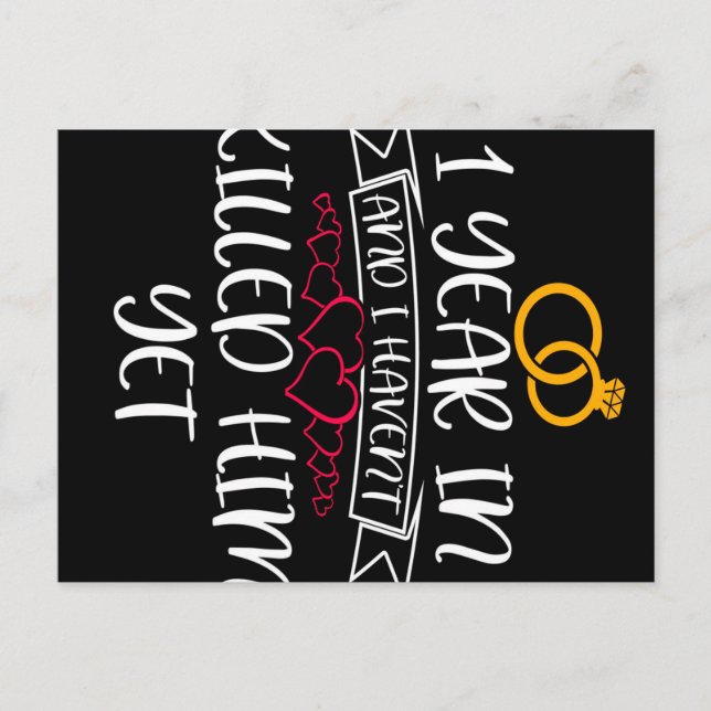 1 Years In And I Haven't  Him Yet Announcement Postcard (Front)