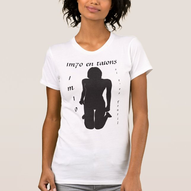 1m70 en talons T-Shirt (Front)