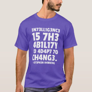 1n73ll1g3nc3 15 7h3 4b1l17y 70 4d4p7 70 Ch4ng3 boy T-Shirt