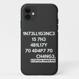 1N73LL1G3NC3 15 7H3 4B1L17Y 70 4D4P7 70 CH4NG3. iPhone 11 CASE