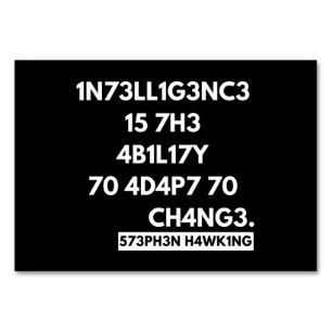 1N73LL1G3NC3 15 7H3 4B1L17Y 70 4D4P7 70 CH4NG3. TABLE NUMBER